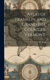 Atlas of Franklin and Grand Isle Counties, Vermont.