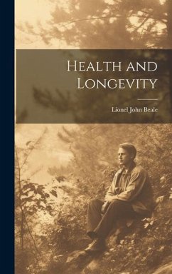 Health and Longevity - Beale, Lionel John