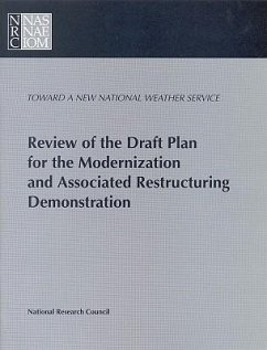 Review of the Draft Plan for the Modernization and Associated Restructuring Demonstration - National Research Council; Division on Engineering and Physical Sciences; Commission on Engineering and Technical Systems; National Weather Service Modernization Committee