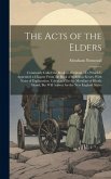 The Acts of the Elders: Commonly Called the Book of Abraham: To Which Is Appended a Chapter From the Book of Religious Errors, With Notes of E