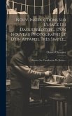 Nouv. Instructions Sur L'usage Du Daguerréotype... D'un Nouveau Photographe Et D'un Appareil Très Simple...: Mémoire Sur L'application Du Brome...