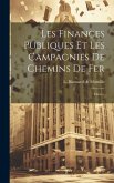 Les Finances Publiques Et Les Campagnies De Chemins De Fer: Thèse...