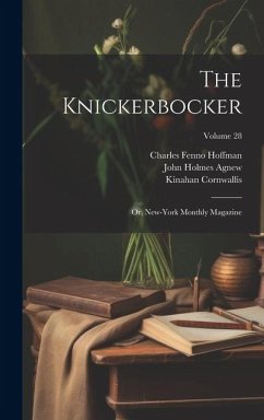The Knickerbocker: Or, New-York Monthly Magazine; Volume 28 - Hoffman, Charles Fenno; Agnew, John Holmes; Irving, Washington