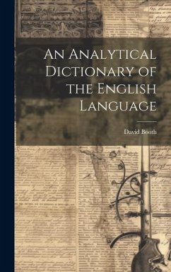 An Analytical Dictionary of the English Language - Booth, David