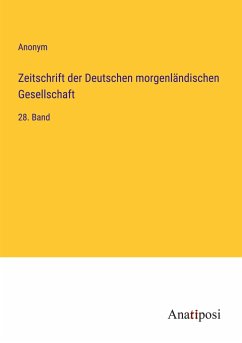 Zeitschrift der Deutschen morgenländischen Gesellschaft - Anonym