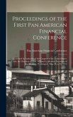 Proceedings of the First Pan American Financial Conference: Convened by Authority of the Congress of the United States, Under the Direction of Hon. Wi