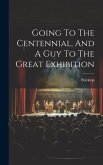 Going To The Centennial, And A Guy To The Great Exhibition