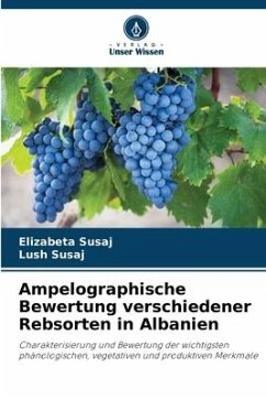 Ampelographische Bewertung verschiedener Rebsorten in Albanien - Susaj, Elizabeta;Susaj, Lush