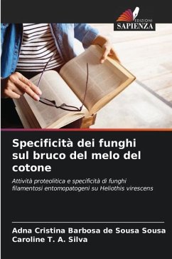 Specificità dei funghi sul bruco del melo del cotone - Sousa, Adna Cristina Barbosa de Sousa;Silva, Caroline T. A.