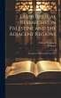Later Biblical Researches in Palestine... - Bild 1