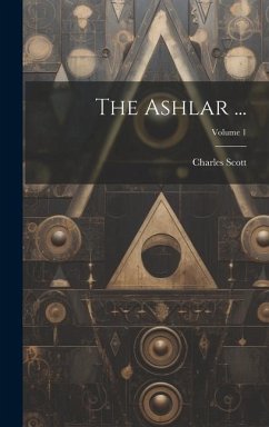 The Ashlar ...; Volume 1 - Scott, Charles