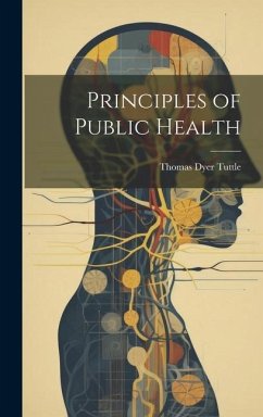 Principles of Public Health - Tuttle, Thomas Dyer