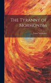 The Tyranny of Mormonism