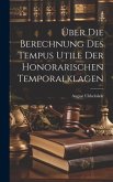 Über Die Berechnung Des Tempus Utile Der Honorarischen Temporalklagen