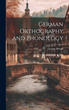 German Orthography and Phonology - Hempl, George