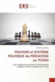 POUVOIR et SYSTÈME POLITIQUE de PRÉDATION au TCHAD