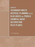 Review of Secondary Waste Disposal Planning for the Blue Grass and Pueblo Chemical Agent Destruction Pilot Plants