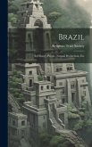 Brazil: Its History, People, Natural Productions, Etc