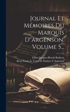 Journal Et Mémoires Du Marquis D''argenson, Volume 5... - Rathery, Edme-Jacques-Benoît