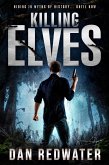 Killing Elves: A Modern Fantasy Thriller (eBook, ePUB)