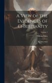 A View of the Evidences of Christianity: In Three Parts; Volume 1