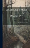 Works of Fancy and Imagination; Volume 8