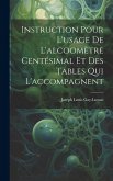 Instruction Pour L'usage De L'alcoomètre Centésimal Et Des Tables Qui L'accompagnent