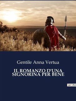 IL ROMANZO D'UNA SIGNORINA PER BENE - Anna Vertua, Gentile