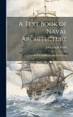 A Text Book of Naval Architecture: For the Use of Officers of the Royal Navy