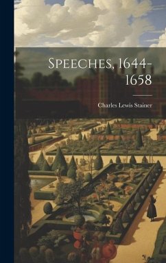 Speeches, 1644-1658 - Stainer, Charles Lewis