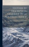 Histoire Et Description Generale De La Nouvelle France: Avec Le Journal Historique D'un Voyage Fait Par Ordre Du Roi Dans L'amerique Septentrionnale..