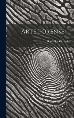 Arte Forense... - Giuriati, Domenico