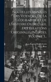 Nouvelles Annales Des Voyages, De La Géographie Et De L'histoire Ou Recueil Des Relations Originales Inédites, Volume 3...