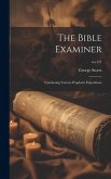 The Bible Examiner: Containing Various Prophetic Expositions; no.721