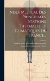 Index Médical Des Principales Stations Thermales Et Climatiques De France...