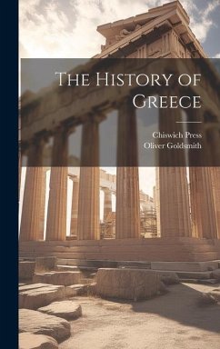The History of Greece - Goldsmith, Oliver; Press, Chiswich