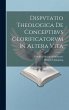 Dispvtatio Theologica De Conceptibvs... - Bild 1