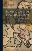 Sainte-claire De Beaulieu (abbey).: Cartulaire De L'abbaye De Beaulieu...