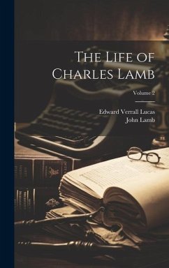 The Life of Charles Lamb; Volume 2 - Lucas, Edward Verrall; Lamb, John