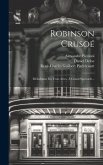 Robinson Crusoé: Mélodrame En Trois Actes, À Grand Spectacle...