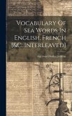 Vocabulary Of Sea Words In English, French [&c. Interleaved]