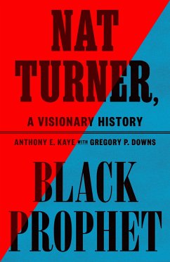 Nat Turner, Black Prophet - Kaye, Anthony E