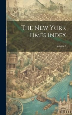 The New York Times Index; Volume 7 - Anonymous