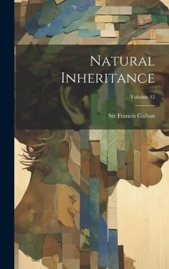 Natural Inheritance; Volume 42 - Galton, Francis