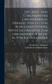Liv-, Esth- Und Curländisches Urkundenbuch, Herausg. Von F.g. Von Bunge [and Others]. [with] Sachregister Zum ... Urkundenbuch Bd.vii-ix, Von B.a. Hol