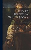 The Jones Readers by Grades, Book 4