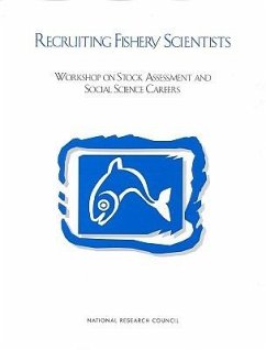 Recruiting Fishery Scientists - National Research Council; Commission on Geosciences Environment and Resources; Ocean Studies Board