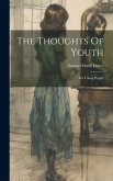 The Thoughts Of Youth: For Young People