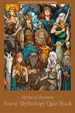 Norse Mythology Quiz Book (Mythical Mayhem Quiz Books, #3) (eBook, ePUB) Norse Mythology Quiz Book (Mythical Mayhem Quiz Books, #3) (eBook, ePUB)
