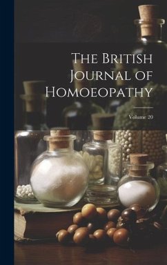 The British Journal of Homoeopathy; Volume 20 - Anonymous